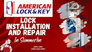 Lock Installation And Repair In Summerlin | American Lock & Key Summerlin
