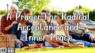 A Prayer for Radical Acceptance and Inner Peace | with Audio and Serene Background Music