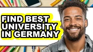 How to Find Best University in Germany (NEW 2025)