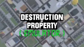 Destruction of Property Emulator (Roblox) - Trailer