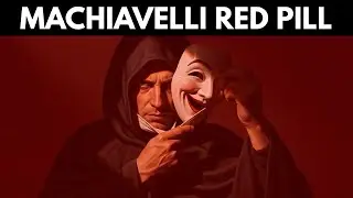 Это видео сделает вас безжалостным: уроки Макиавелли &laquo;Красная таблетка&raquo; для мужчин 💀