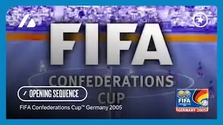 FIFA Confederations Cup 2005 - Broadcast Opening Sequence