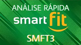 An&aacute;lise R&aacute;pida da Smart Fit - (SMFT3)