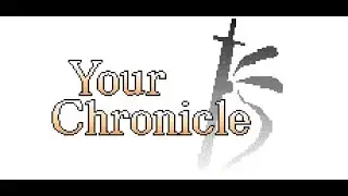 Your Chronicle (Первый взгляд)