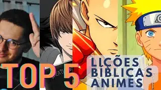 5 ANIMES com lições Bíblicas que você ainda não tinha percebido!!!