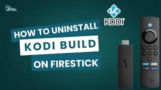 How to Uninstall a Kodi Build on FireStick &ndash; Easy Step-by-Step Guide!