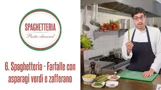 06 Spaghetteria - Farfalle con asparagi verdi e zafferano