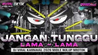 DJ JANGAN TUNGGU LAMA LAMA - CEK SOUND HOREG KARNAVAL MIDDLE NROTOK NULUP - DJ PARTY BASS BLAYER 🔥