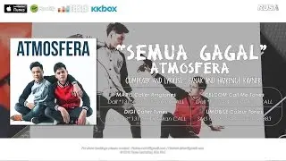 Atmosfera - Semua Gagal [ Official Lyrics Video ]