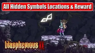 All Hidden Symbols Locations & Reward | Blasphemous 2