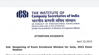 Breaking News ] Reopening of Exam Enrolment Window for Cs June,2022 Exam Session