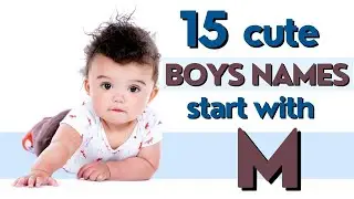 Cute Boys Names from M - List of 15 Baby Names with Meaning