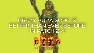 The Best Cold Sorc In Diablo 2 Resurrected? Patch 2.4 Auras Improved...