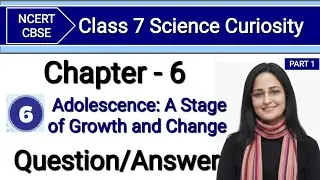 Class 7 Science Chapter 6 Question Answer | Adolescence A Stage of Growth and Change Ncert Solution