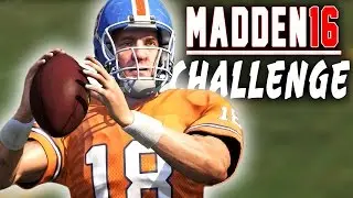 Can Peyton Manning Do It All? (Madden 16 NFL Challenge)