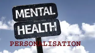 Mental Health Personalisation: Path to Mental Recovery - Dr Rachel Perkins
