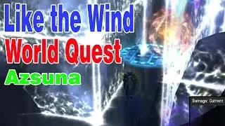 LIKE THE WIND WORLD QUEST (Azsuna)│World of Warcraft Legion