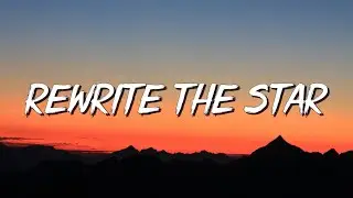 James Arthur   Rewrite The Stars Lyrics  jaymes Young, Ed Sheeran    MixLyrics