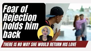 Fear of Rejection holds him back | Law of Attraction & Teachings of Abraham