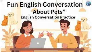 &ldquo;Cats vs Dogs 🐱🐶 | Fun English Conversation About Pets (Learn English Naturally)&rdquo;