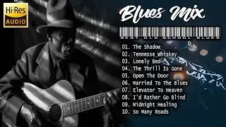 WHISKEY BLUES MIX Tennessee Whiskey - BEST OF SLOW BLUES ROCK - Beautiful Relaxing Blues Songs