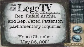 Rep. Rafael Anchia and Rep. Jared Patterson parliamentary inquiries