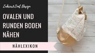 Runden und ovalen Boden n&auml;hen [N&auml;hlexikon]