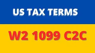 US Tax Terms | W2, C2C, 1099 | US IT Staffing Training
