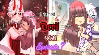 I tamed the devil | 🎉700 subs special 🎉| Gacha Club Mini Movie | (7/?) | IYKYK Animation