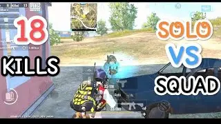 18 KILLS SOLO VS SQUAD FULL RUSE GAMEPLAY PUBGMOBILELITE