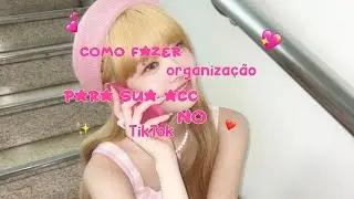 COMO FAZER ORGANIZAÇÃO PARA SUA CONTA MOOT (no TikTok)