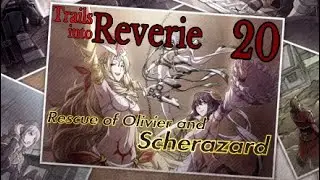Trails into Reverie 20 Rescue of Olivier and Scherazard