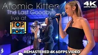 [4K 60FPS] Atomic Kitten - The Last Goodbye (Live at Top Of The Pops TOTP 2003) [Live Vocals]