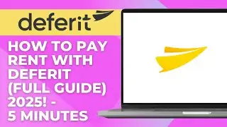 How To Pay Rent With Deferit Full Guide 2025! | 5 minutes