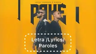 LETRA/Lyrics/Paroles - Loony Jonhson ft Djodje - Pak&eacute;