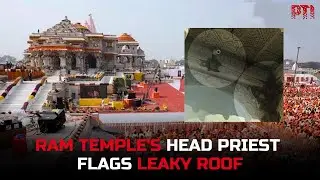 Ayodhya: Ram Temple's roof over sanctum sanctorum develops leak, says Head Priest Satyendra Das