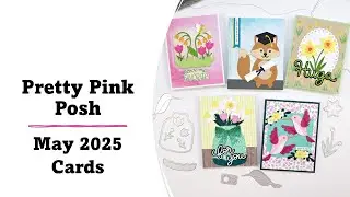 Pretty Pink Posh | May 2025 Cards