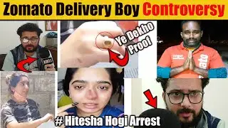 Zomato Delivery Boy Punch Case Controversy | Hitesha hogi Arrest With Proof | Sachai Ki Khoj