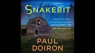 Snakebit: A Mike Bowditch Short Mystery by Paul Doiron | Full Audiobook