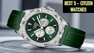 Top 5 Best  Citizen Watches in   2025