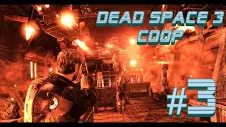 Dead Space 3: Train Stuff | Coop Ep. 3