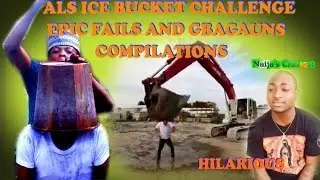 ALS Ice Bucket Challenge Epic Fails and Gbagaun Compilations- Hilarious Satire