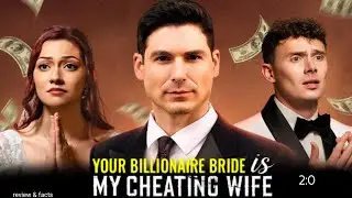 Your Billionaire Bride is My Cheating Wife Drama 2026 || release date update || HD review and facts 