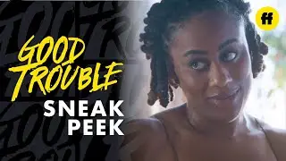 Good Trouble Season 4, Episode 6 | Sneak Peek: &ldquo;Both Paramours in One Night?&rdquo; | Freeform