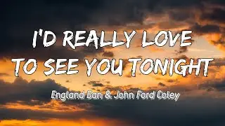 I'd Really Love To See You Tonight - England Dan & John Ford Coley [Lyrics + Vietsub]