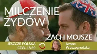 Dlaczego Polscy Żydzi milczą? Jarosław Lipszyc, Zach Mojsze - Iwona Wyszogrodzka