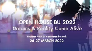 Open House BU Metaverse 2022 : Dreams & Reality Come Alive