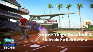 Super Mega Baseball 2 Nintendo Switch Review - Most Fun Baseball Game I've Played in a While!