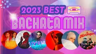 [ 𝐏𝐥𝐚𝐲𝐥𝐢𝐬𝐭 ] 2023 Top Bachata Music 당장 춤추러 가고 싶어지는 요즘 바차타 음악 믹스💘