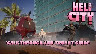 HeliCity Demolition Man - Walkthrough | Trophy Guide | Achievement Guide